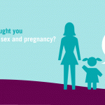 graphic showing icons of a woman holding hands with a little girl. The little girl has a speech bubble showing an icon of a pregnant woman. The text says 'Who first taught you about sex and pregnancy?'